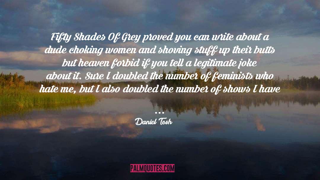 Fifty Shades Darker quotes by Daniel Tosh