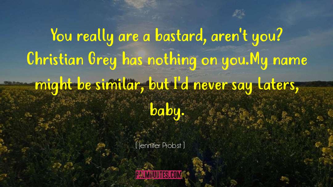 Fifty Shades Of Grey quotes by Jennifer Probst