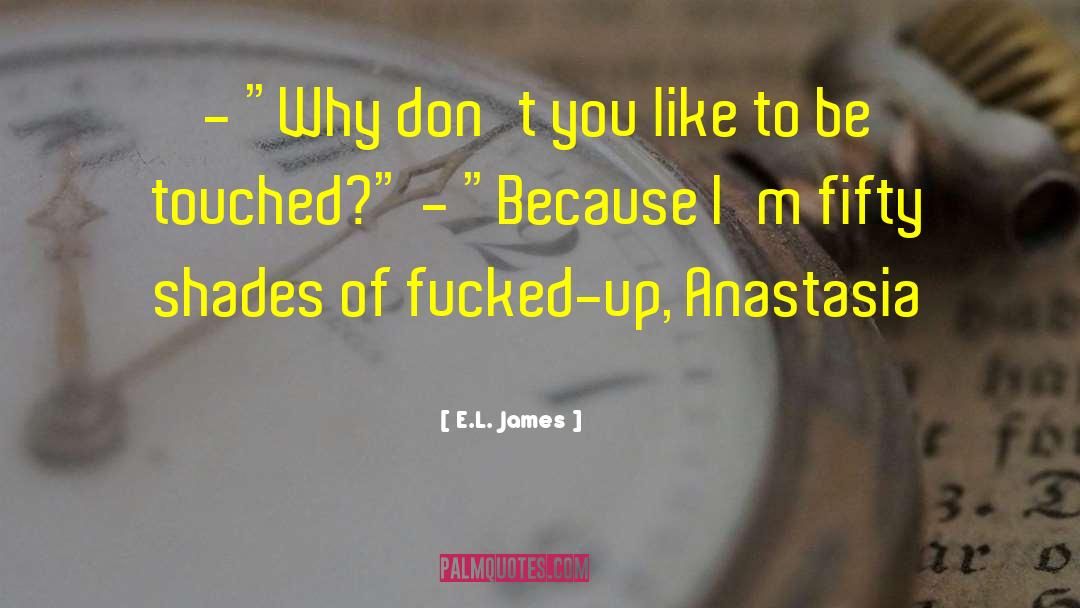 Fifty Shades Of Grey quotes by E.L. James