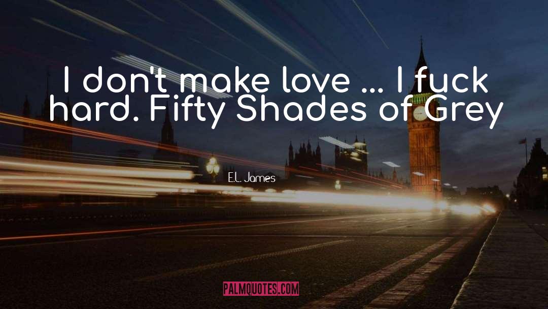 Fifty Shades Of Grey quotes by E.L. James