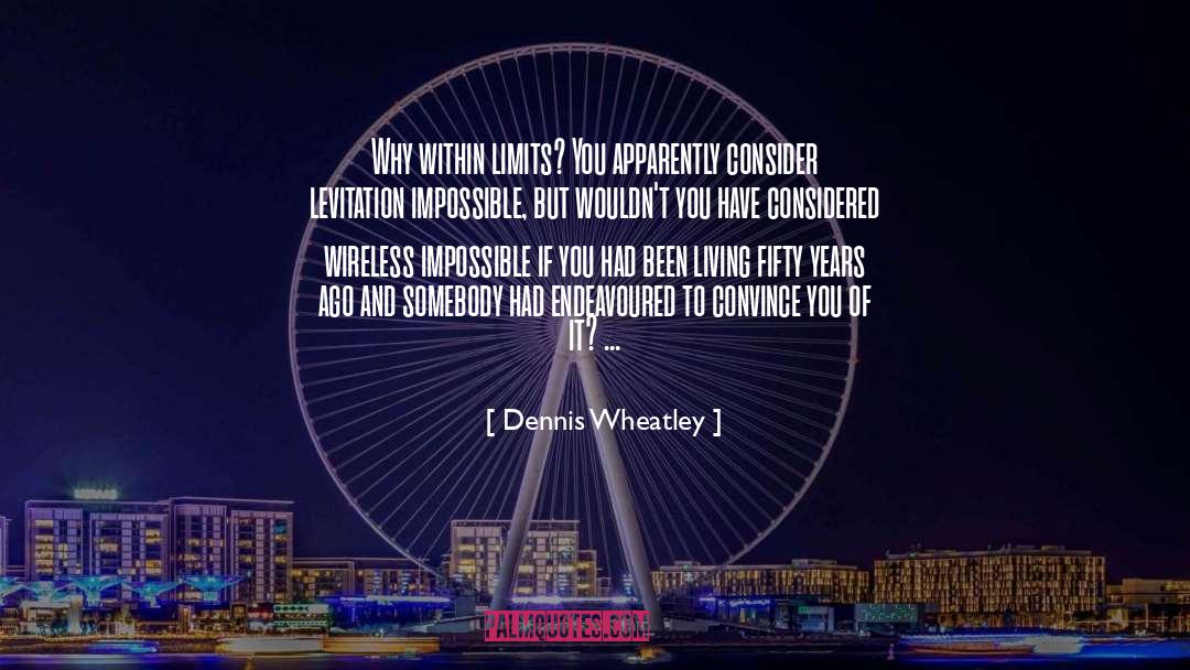 Fifty Years quotes by Dennis Wheatley