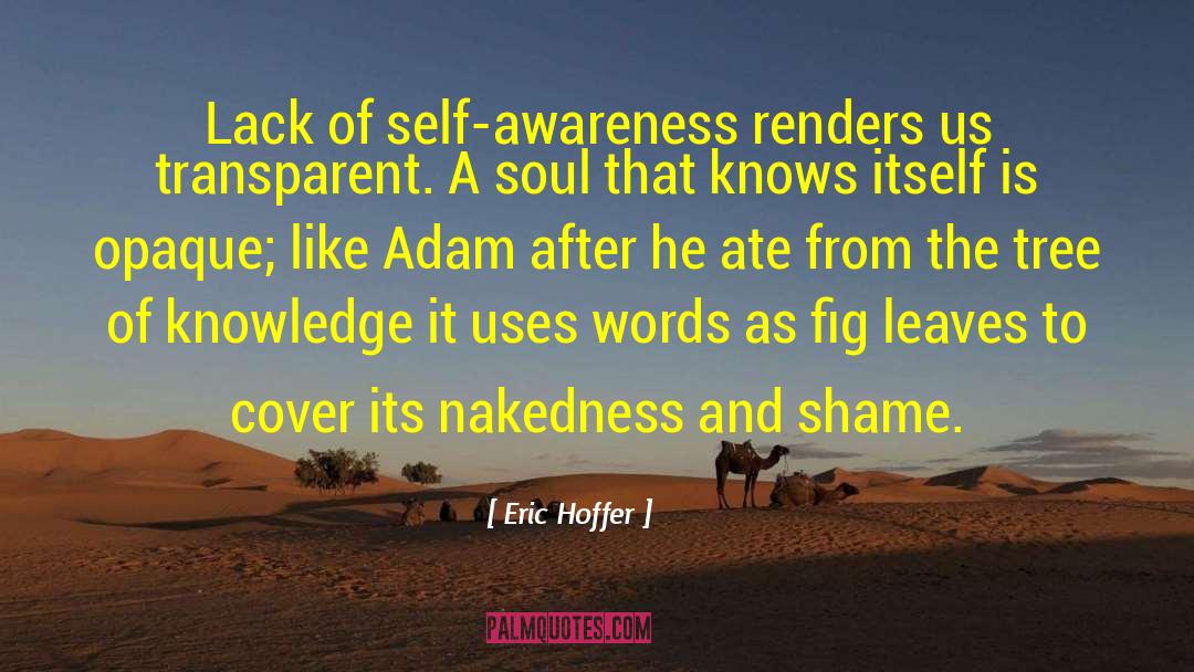 Fig quotes by Eric Hoffer