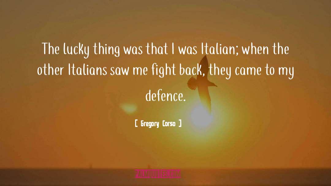 Fight Back quotes by Gregory Corso