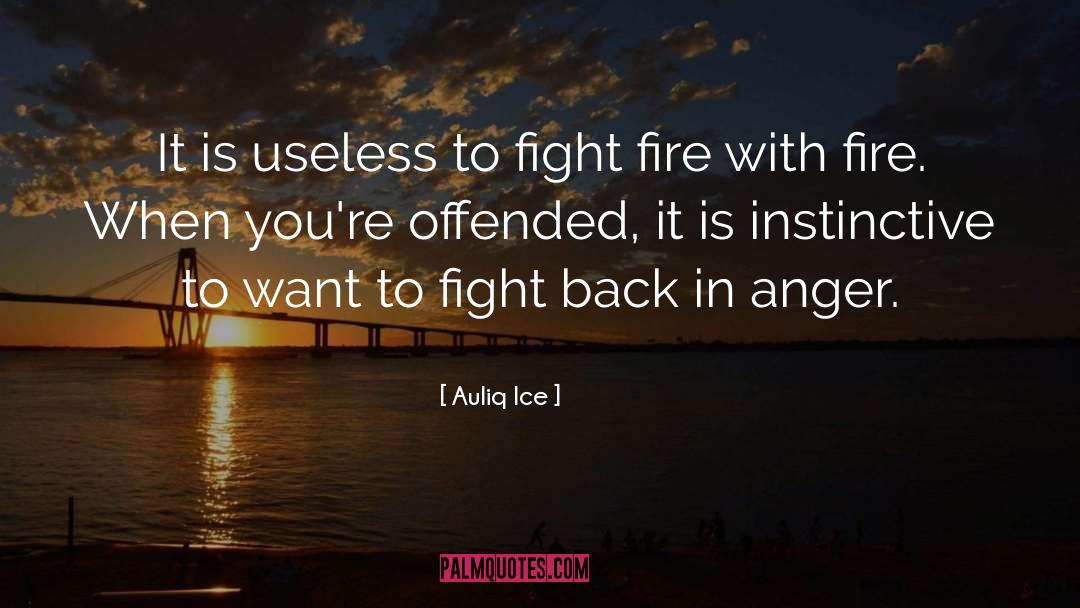 Fight Back quotes by Auliq Ice