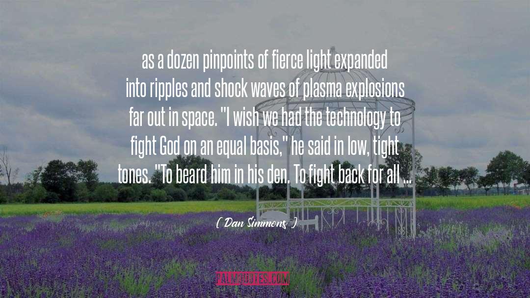 Fight Back quotes by Dan Simmons