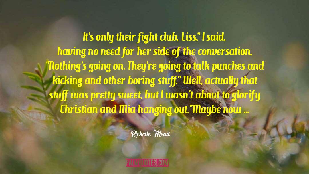 Fight Club Novel quotes by Richelle Mead