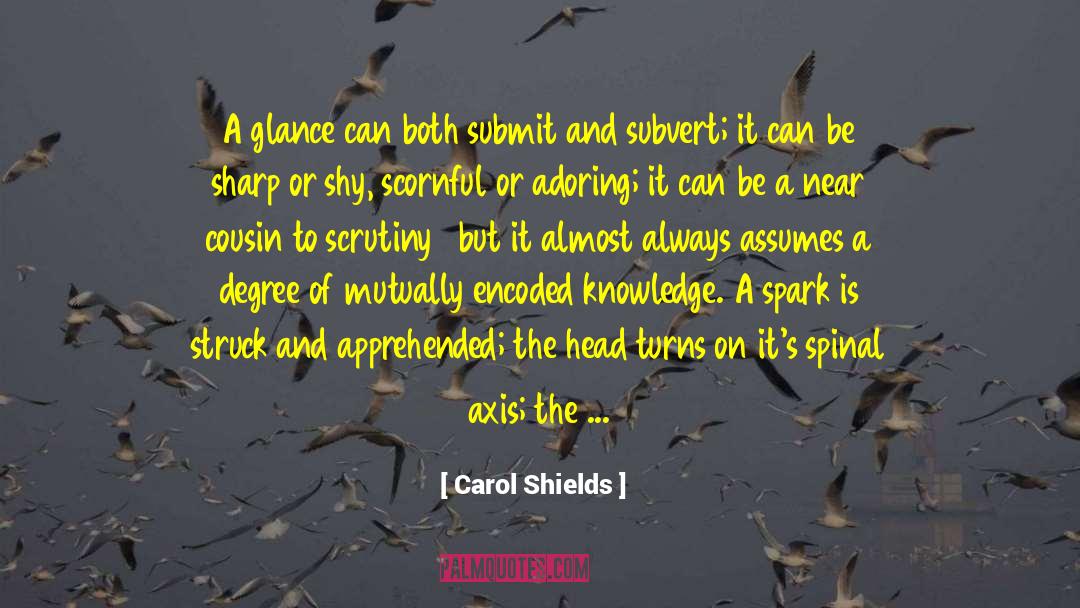 Fight Flee Or Freeze quotes by Carol Shields