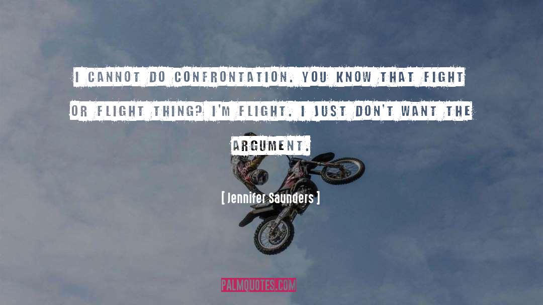 Fight Flight Freeze quotes by Jennifer Saunders