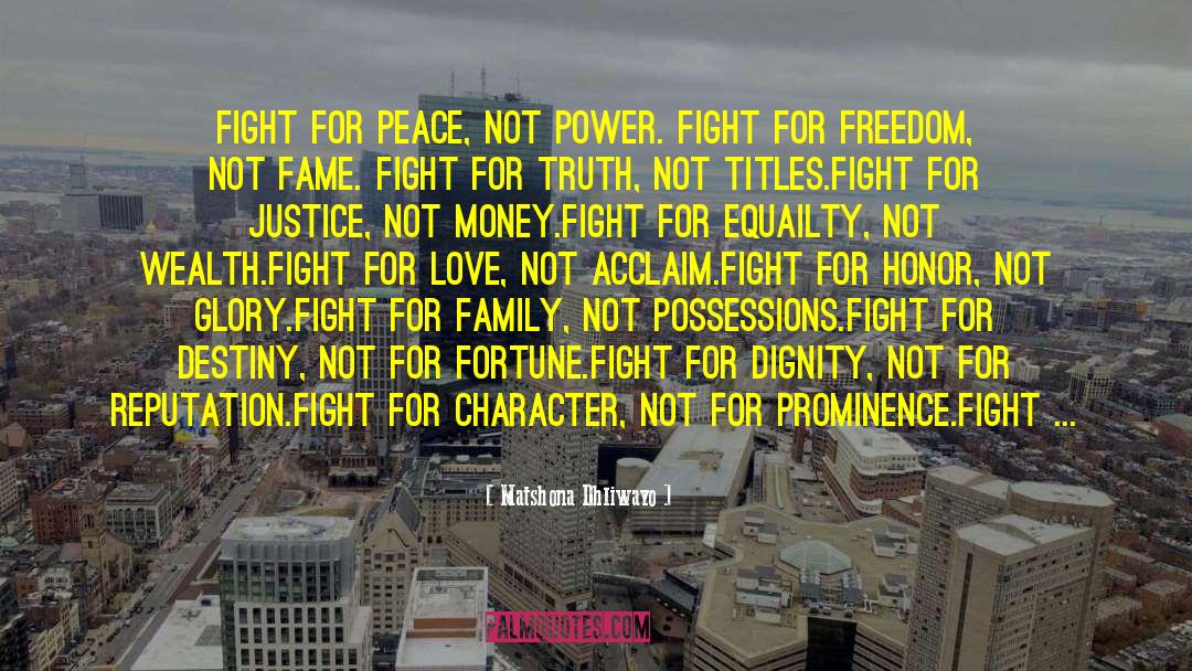 Fight For Freedom quotes by Matshona Dhliwayo