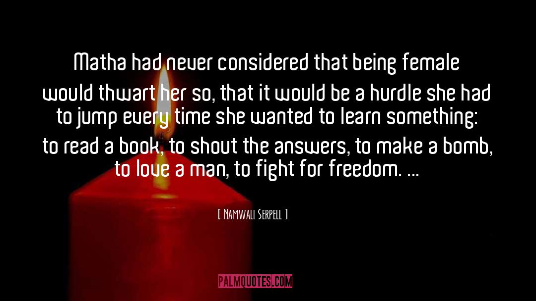 Fight For Freedom quotes by Namwali Serpell