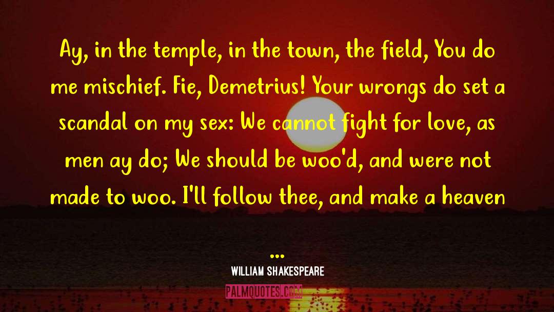 Fight For Love quotes by William Shakespeare
