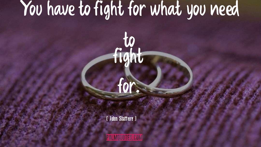 Fight For quotes by John Slattery