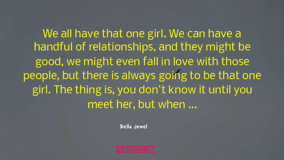 Fight For The Girl You Love quotes by Bella Jewel