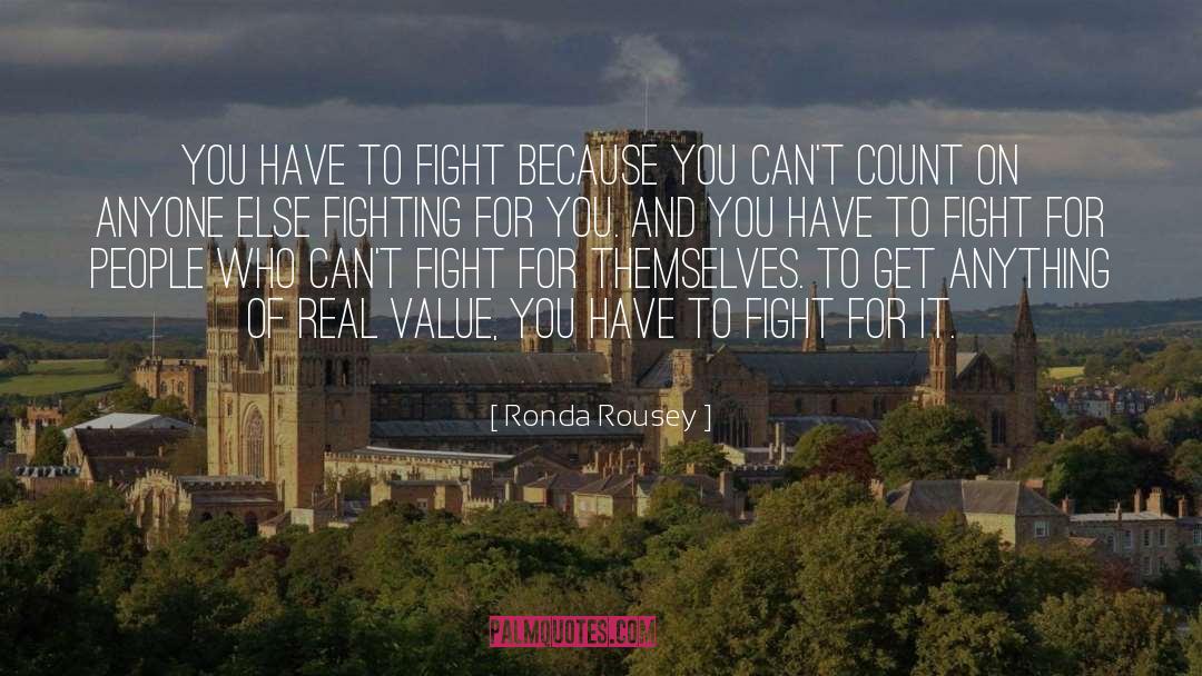 Fight For Truth quotes by Ronda Rousey