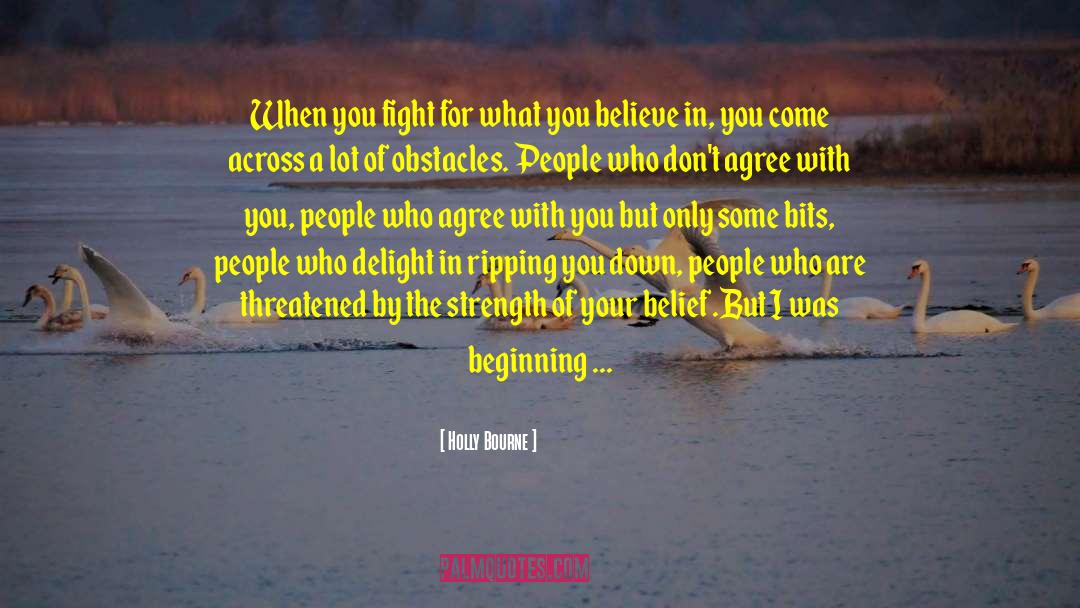 Fight For What You Believe quotes by Holly Bourne