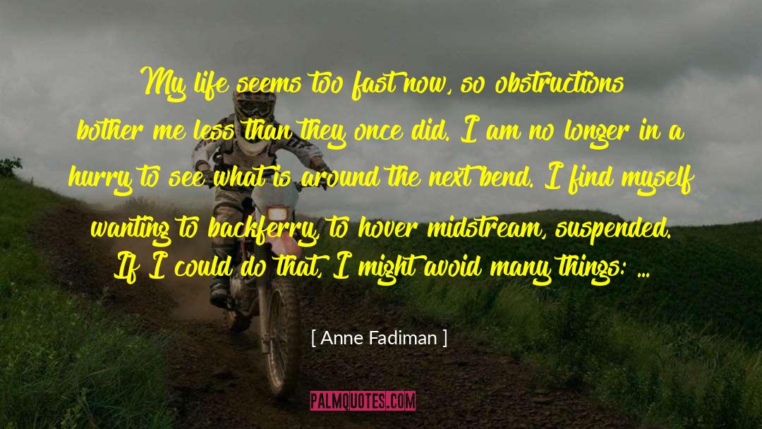 Fight Over Me quotes by Anne Fadiman