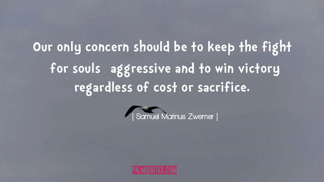Fight quotes by Samuel Marinus Zwemer