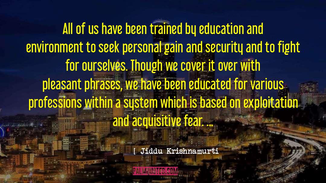 Fight System Accusation quotes by Jiddu Krishnamurti