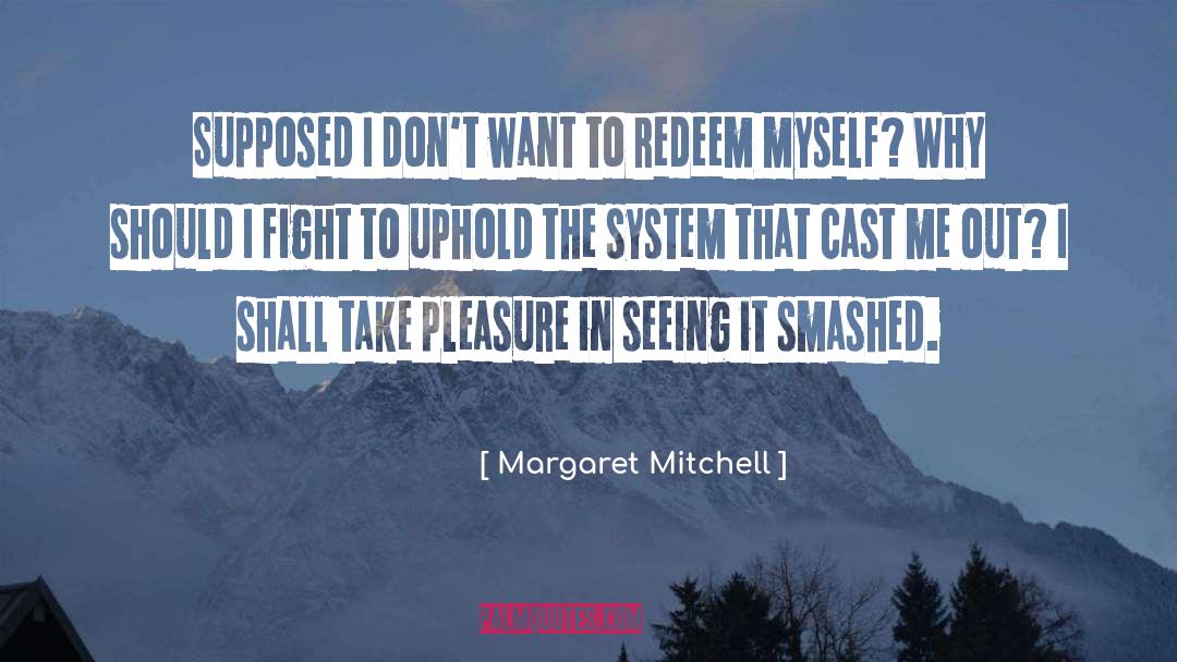 Fight System Accusation quotes by Margaret Mitchell