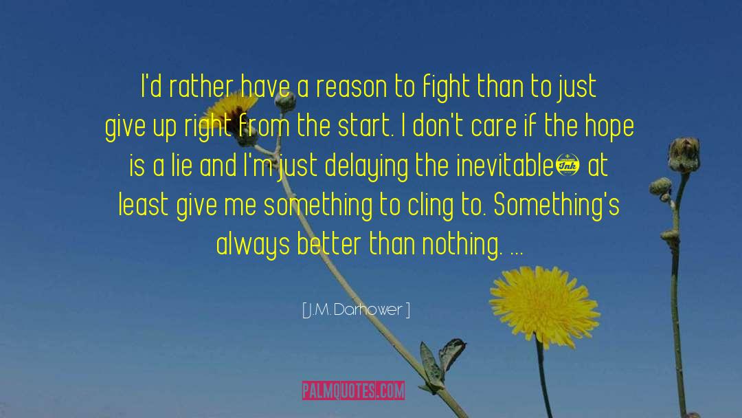 Fight The Cliche quotes by J.M. Darhower