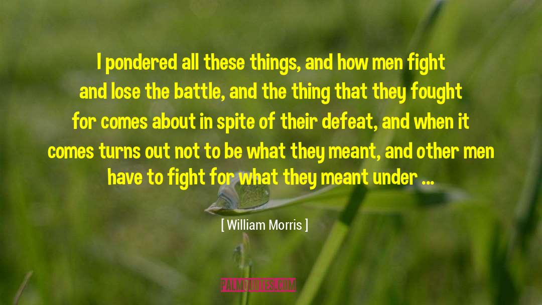 Fight The Cliche quotes by William Morris