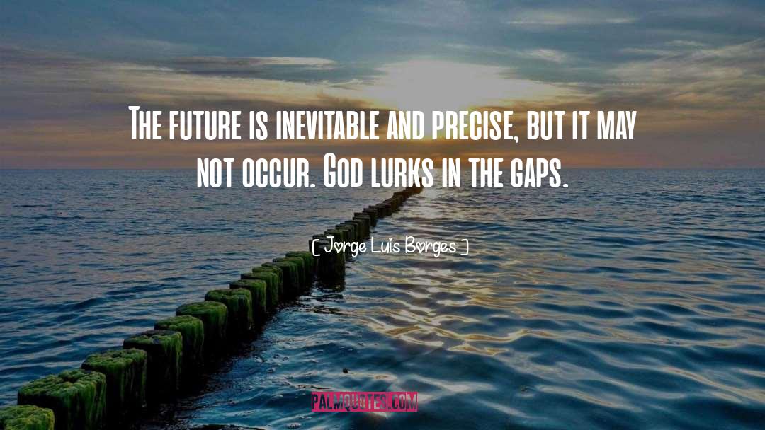 Fight The Future quotes by Jorge Luis Borges