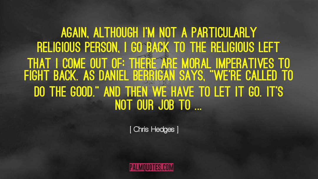 Fight The Good Fight Of Faith quotes by Chris Hedges