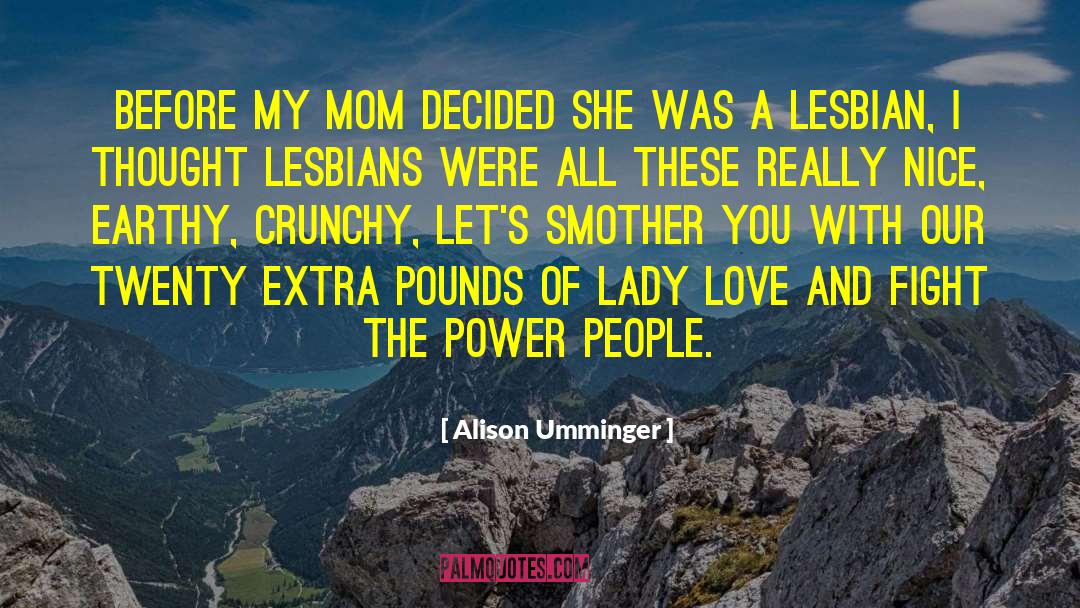 Fight The Power quotes by Alison Umminger