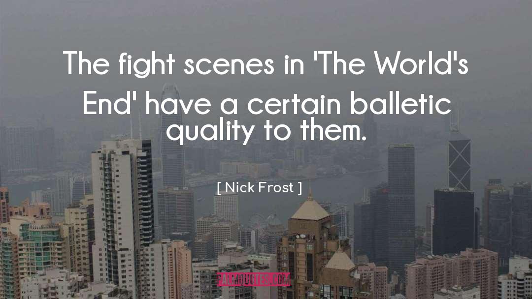 Fight To The Finish quotes by Nick Frost