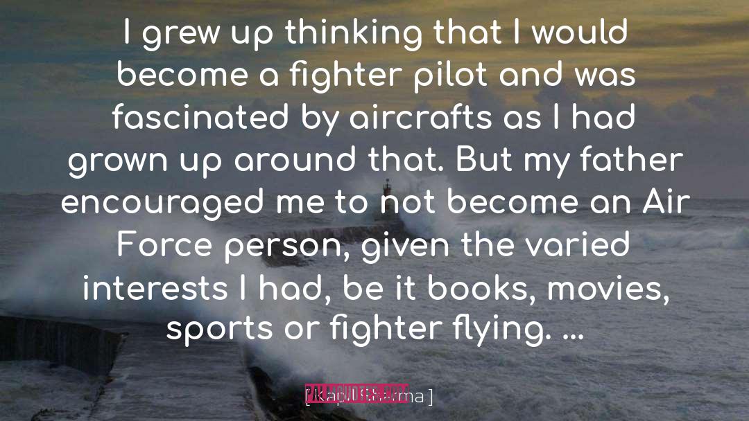 Fighter Pilot quotes by Kapil Sharma