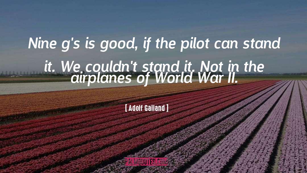 Fighter Pilot quotes by Adolf Galland