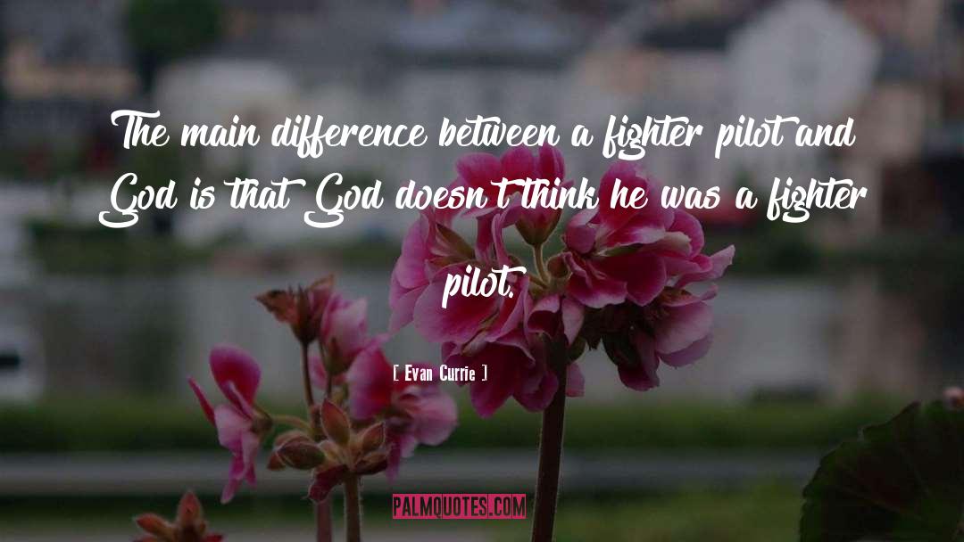 Fighter Pilot quotes by Evan Currie