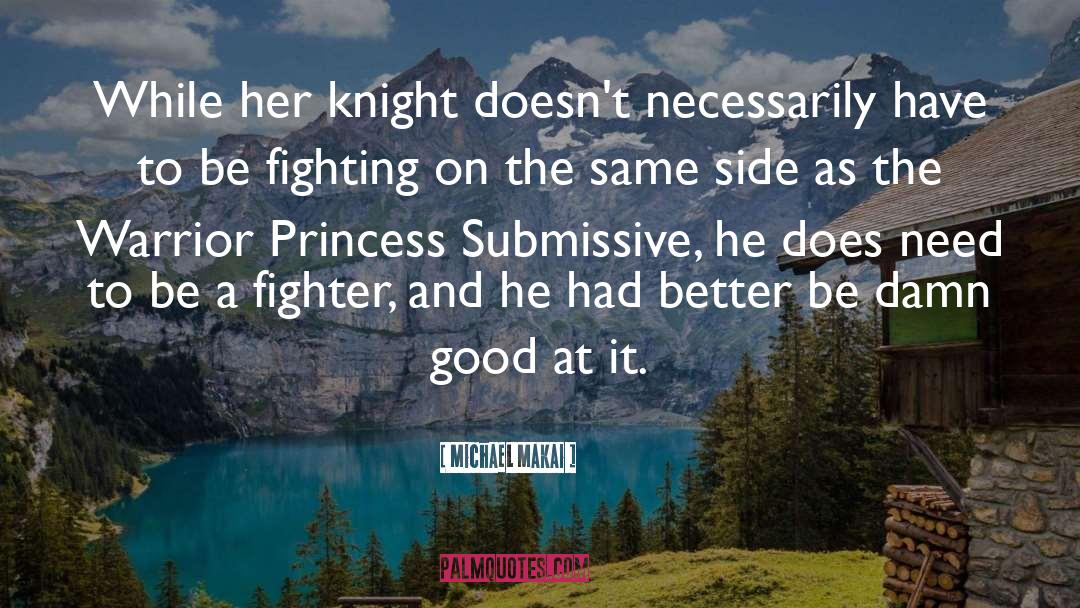 Fighter quotes by Michael Makai