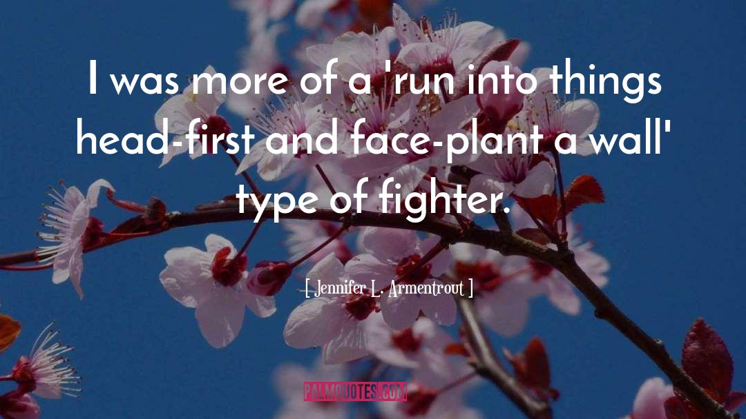 Fighter quotes by Jennifer L. Armentrout