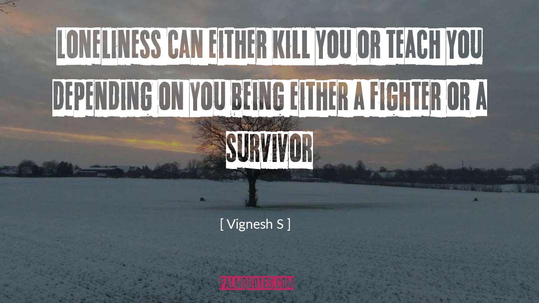Fighter quotes by Vignesh S