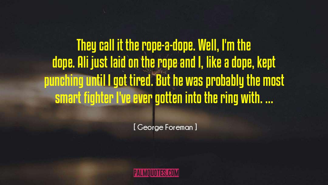Fighter quotes by George Foreman