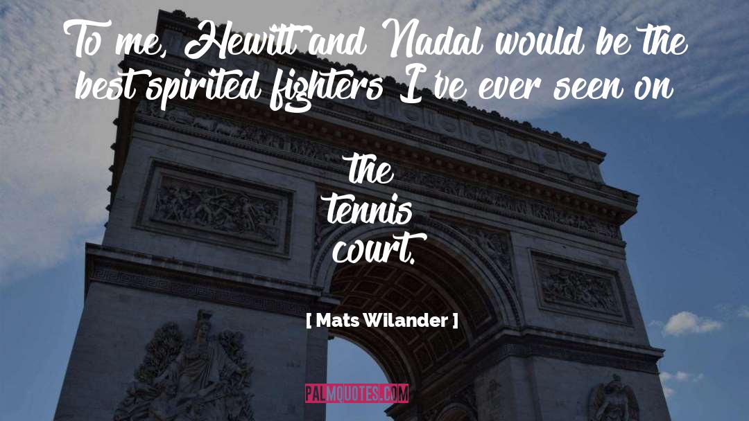 Fighter quotes by Mats Wilander