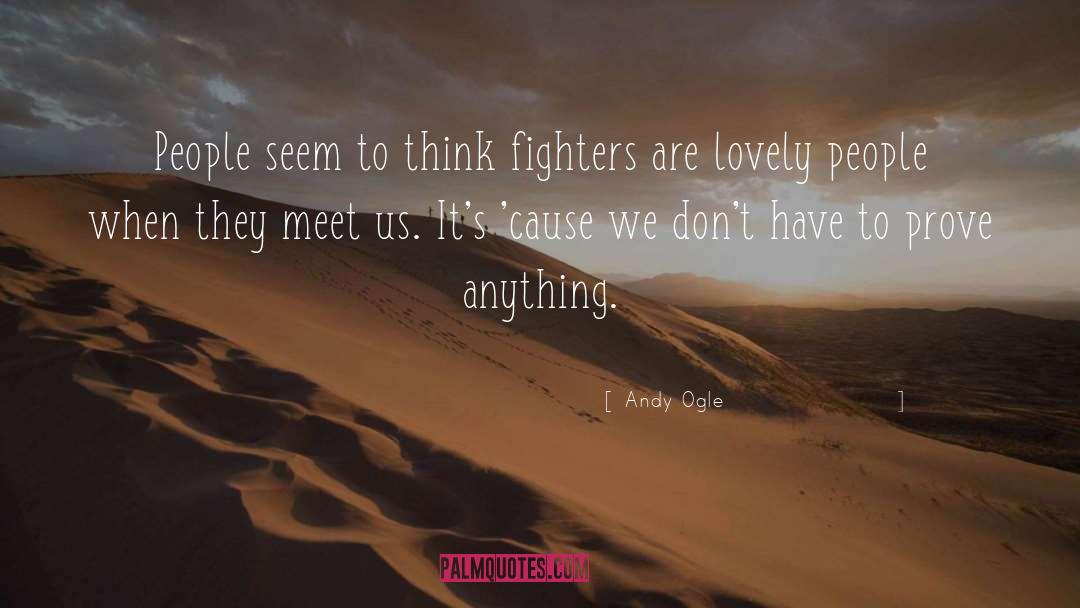 Fighters quotes by Andy Ogle