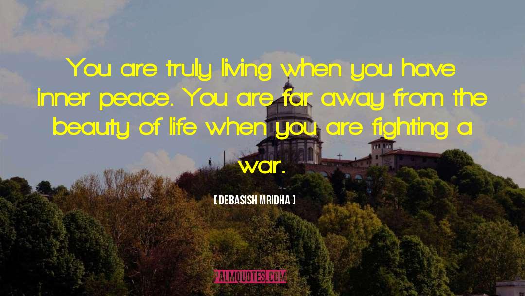 Fighting A War quotes by Debasish Mridha