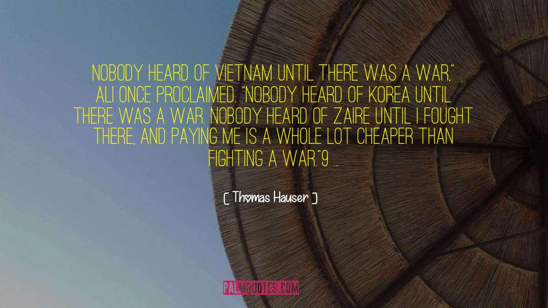 Fighting A War quotes by Thomas Hauser