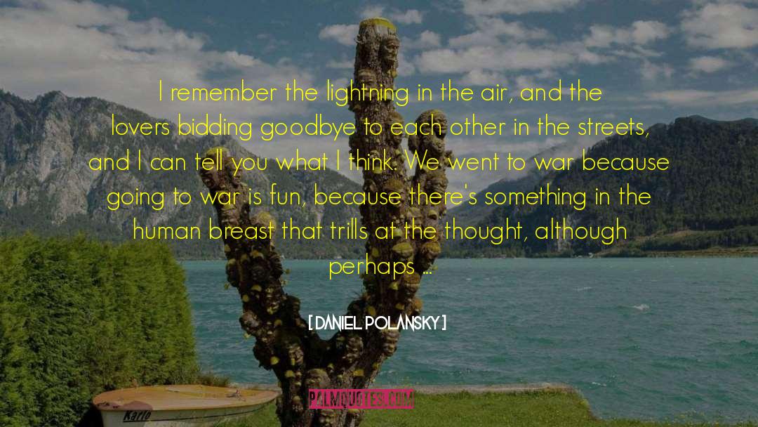 Fighting A War quotes by Daniel Polansky