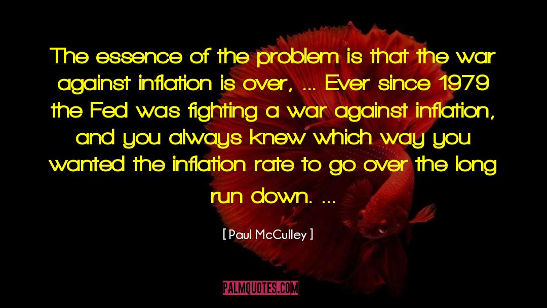 Fighting A War quotes by Paul McCulley