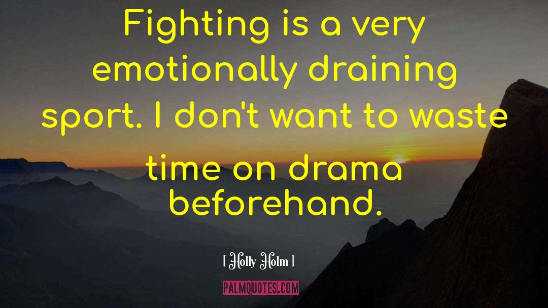 Fighting A War quotes by Holly Holm