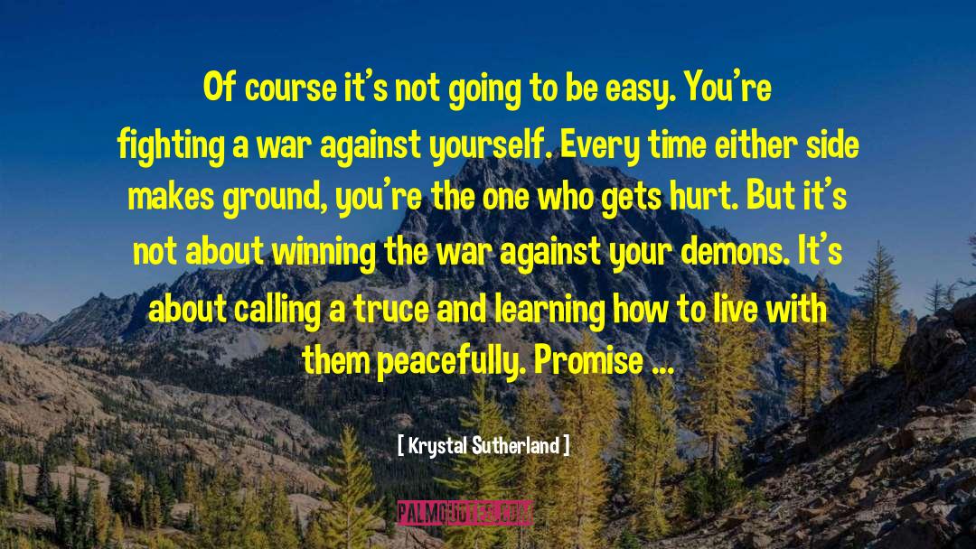 Fighting A War quotes by Krystal Sutherland