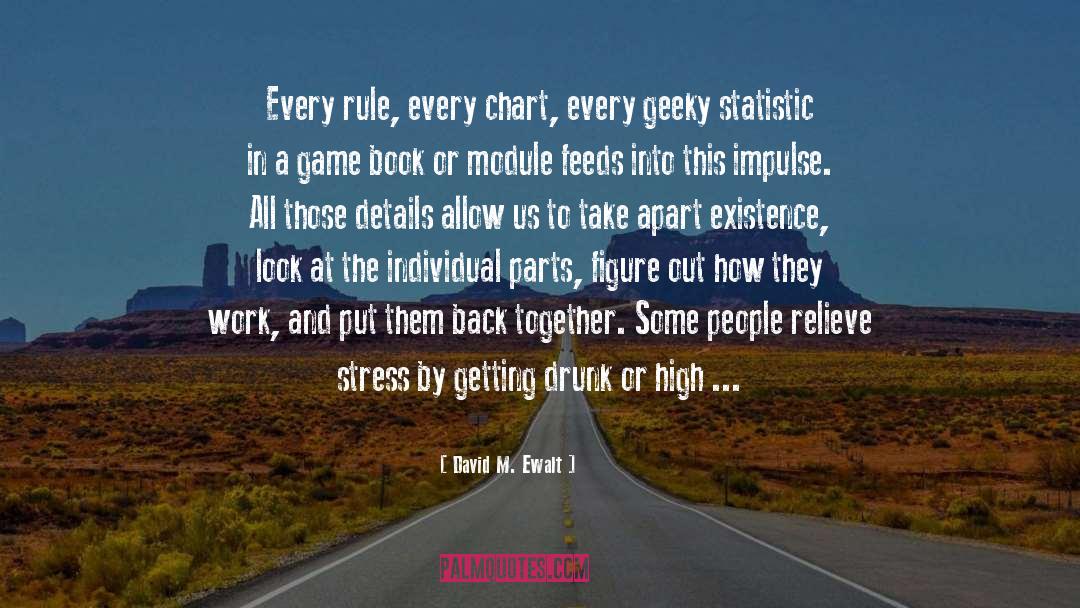 Fighting And Getting Back Together quotes by David M. Ewalt