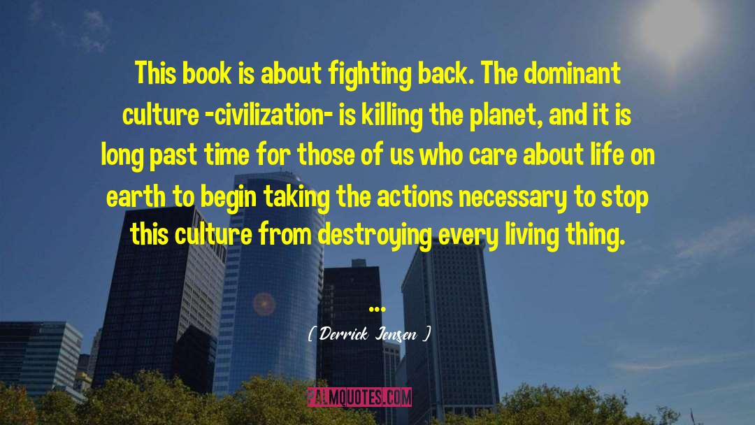 Fighting Back quotes by Derrick Jensen