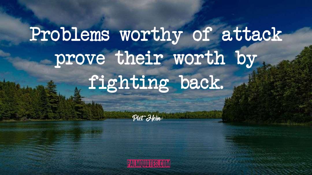 Fighting Back quotes by Piet Hein