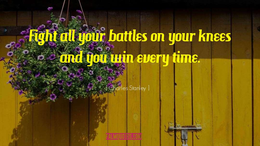 Fighting Battles quotes by Charles Stanley