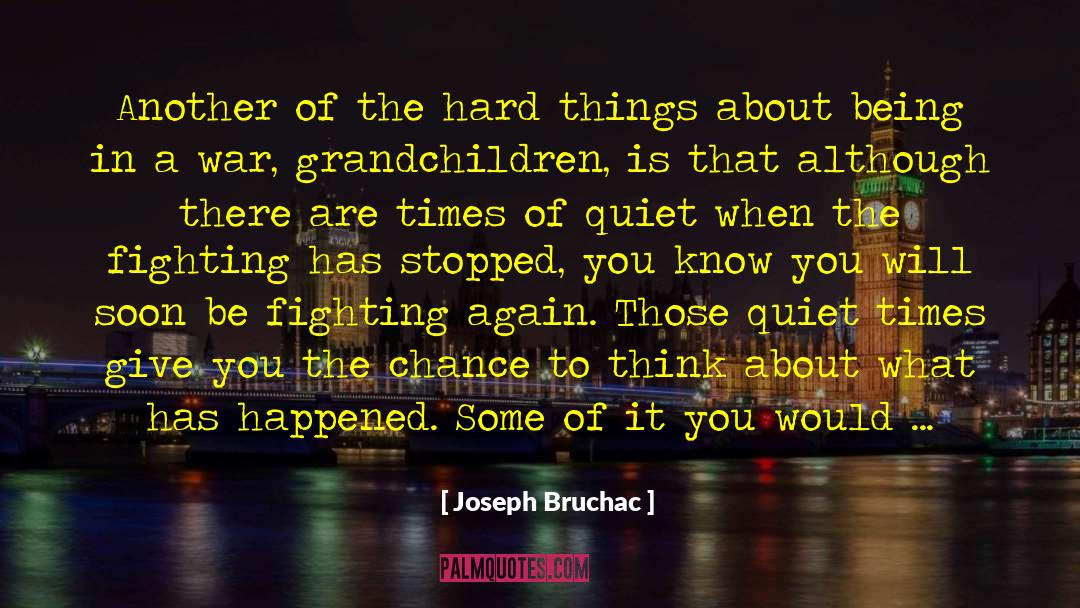 Fighting Battles quotes by Joseph Bruchac