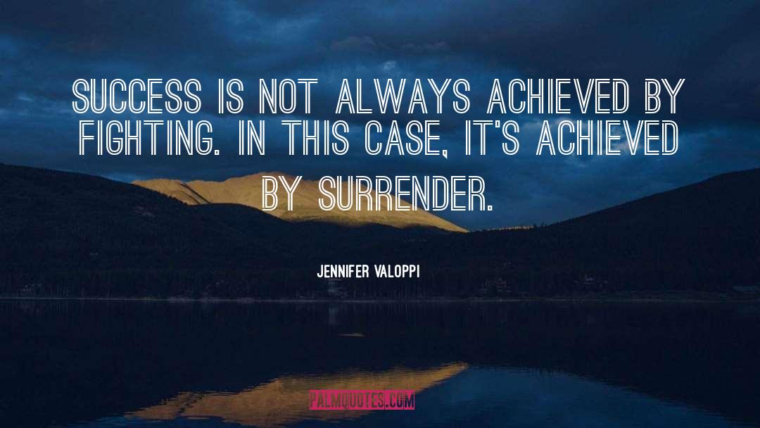 Fighting Battles quotes by Jennifer Valoppi